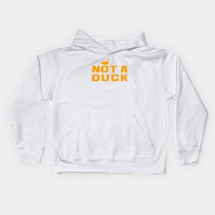 Not A Duck Kids Hoodie